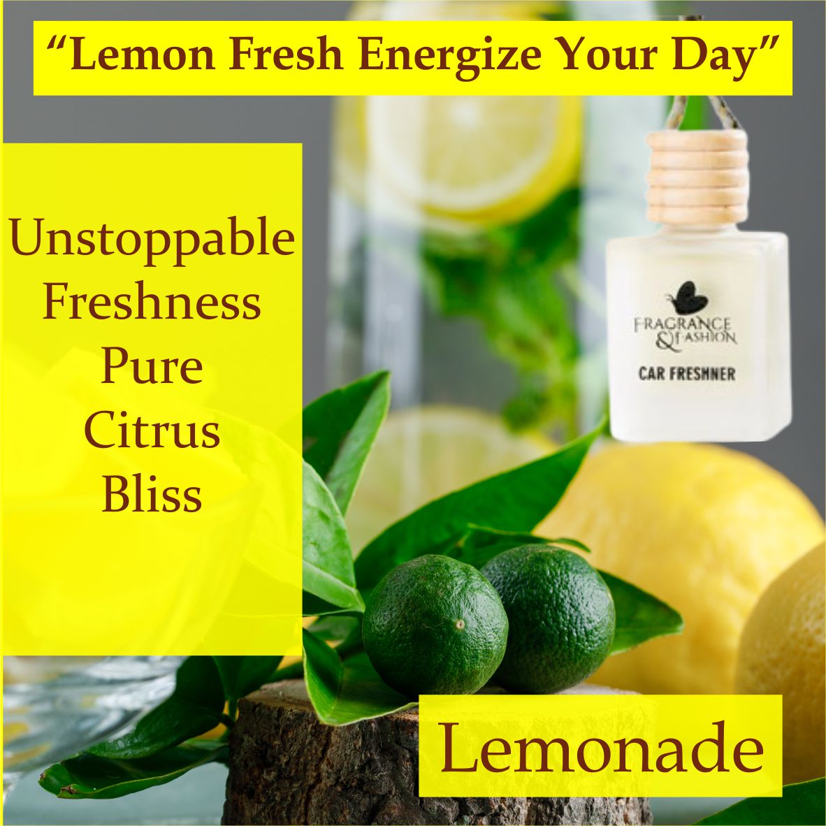 4. Lemonade-Car Air Freshener 10 mL " Lemon Fresh Energize Your Day" FREE SHIPPING